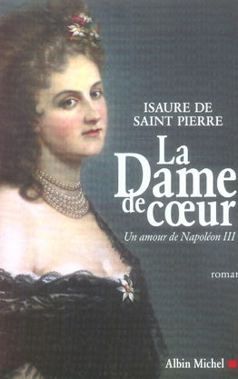 La Dame de coeur : Un amour de Napoléon III