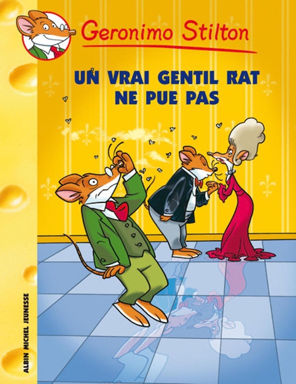 Geronimo Stilton Tome 31 : un vrai gentil rat ne pue pas !