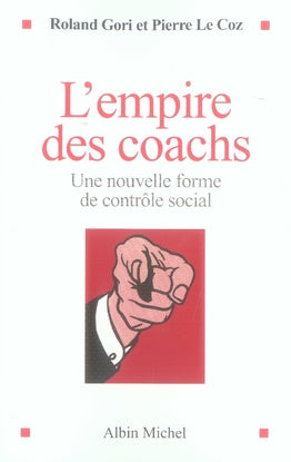 L'empire des coachs ; une nouvelle forme de contrôle social
