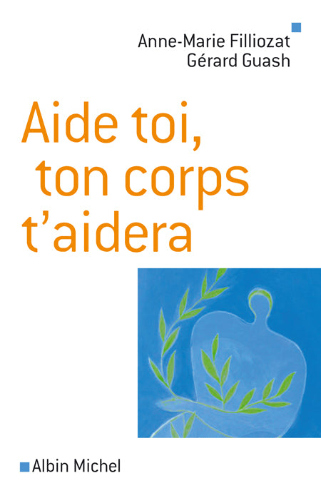 Aide toi, ton corps t'aidera