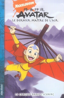Avatar Tome 1; le garcon dans l'iceberg
