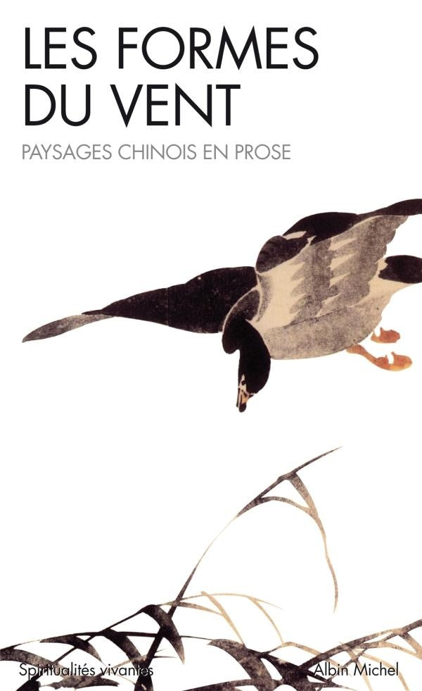 Les formes du vent ; paysages chinois en prose