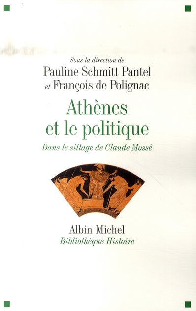 Athènes et le politique : Dans le sillage de Claude Mossé