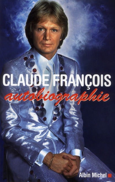 Claude François ; autobiographie