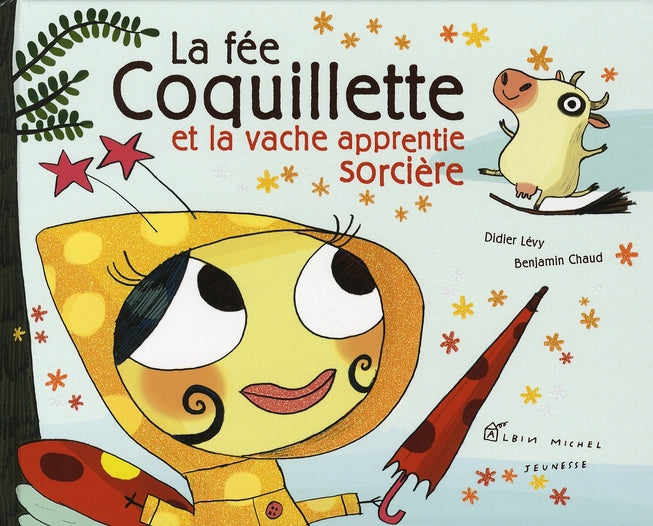 La fée Coquillette et la vache apprentie sorcière