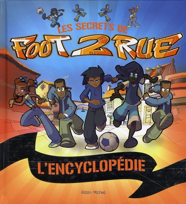 Foot 2 rue : l'encyclopédie