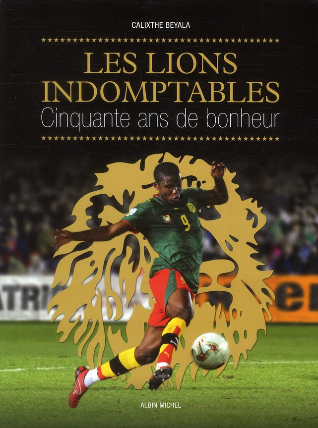 Les lions indomptables ; cinquante ans de bonheur
