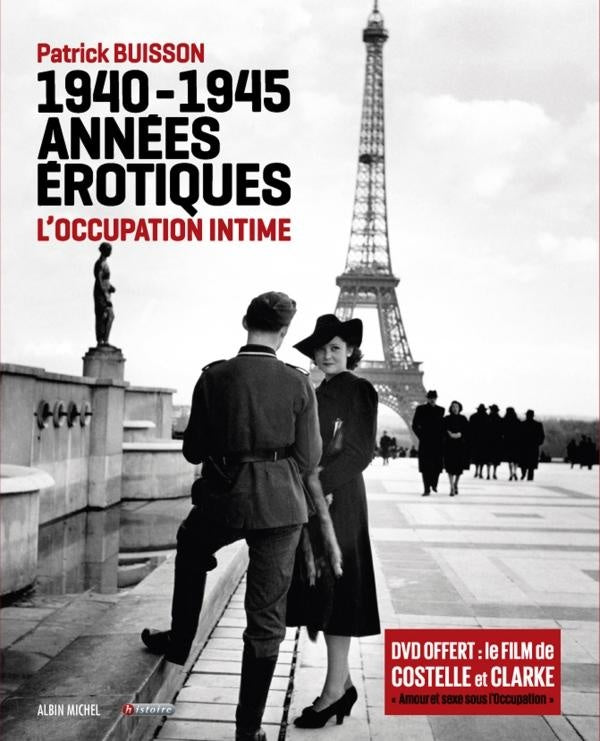 1940-1945 années érotiques ; l'occupation intime