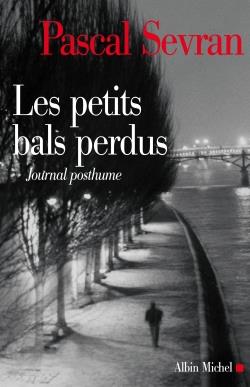 Les petits bals perdus ; journal posthume