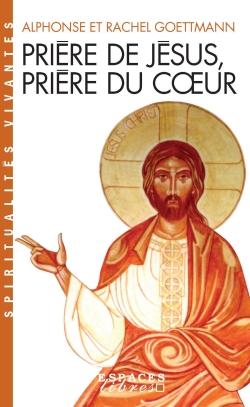 Prière de Jésus, prière du coeur (édition 2008)