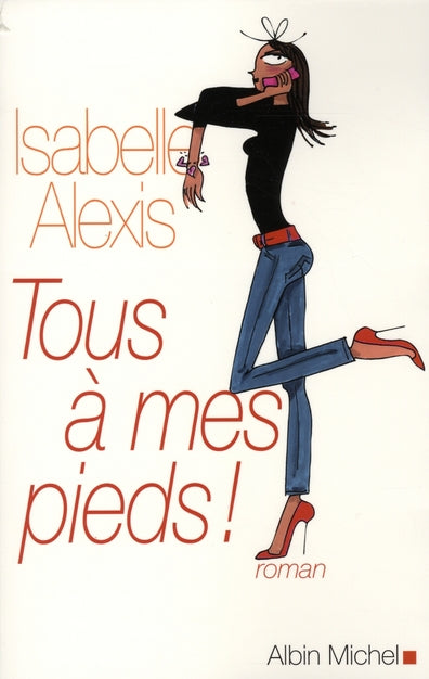 Tous à mes pieds