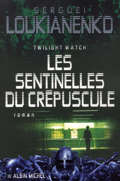 Twilight watch Tome 3 ; les sentinelles du crépuscule