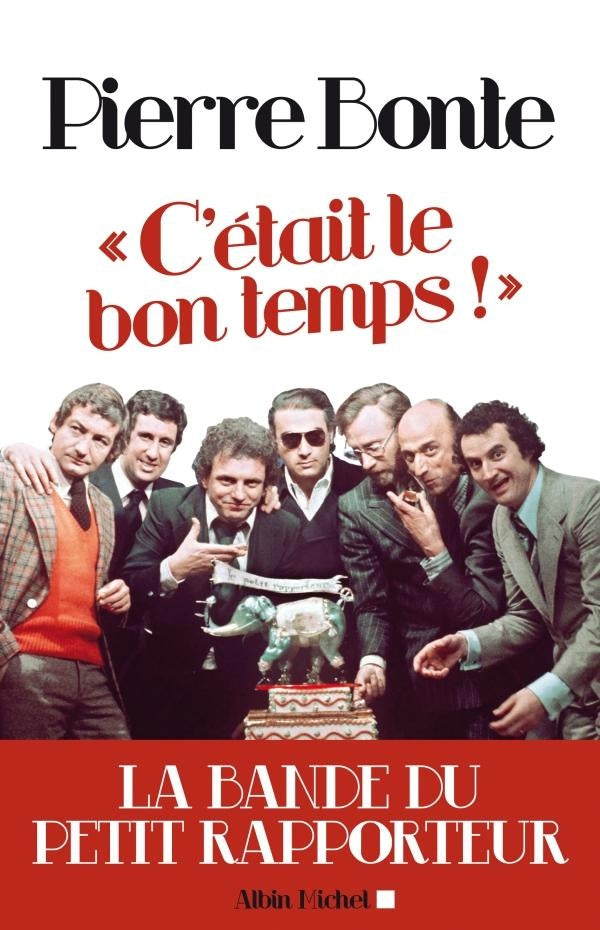 "C'était le bon temps !" : La bande du Petit Rapporteur