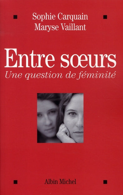 Entre soeurs ; une question de féminité
