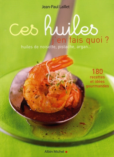 Ces huiles, j'en fais quoi ?