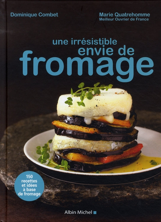Une irrésistible envie de fromage