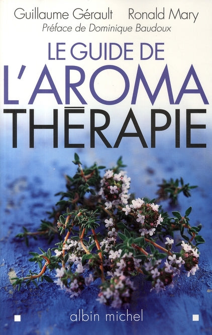 Le guide de l'aromathérapie