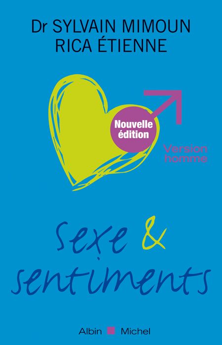 Sexe & sentiments ; version homme