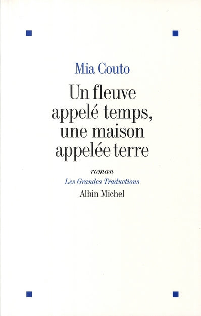 Un fleuve appelé temps, une maison appelée terre