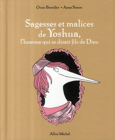 Sagesses et malices de Yoshua, l'homme qui se disait le fils de Dieu