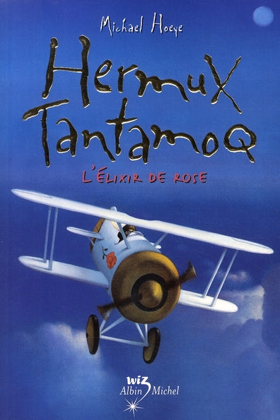 Hermux Tantamoq ; l'elixir de rose