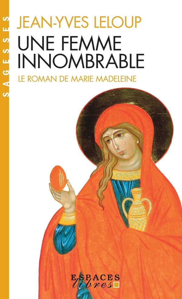 Une femme innombrable : Le roman de Marie Madeleine