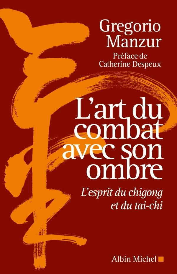 L'Art du combat avec son ombre : L'esprit du chigong et du tai-chi