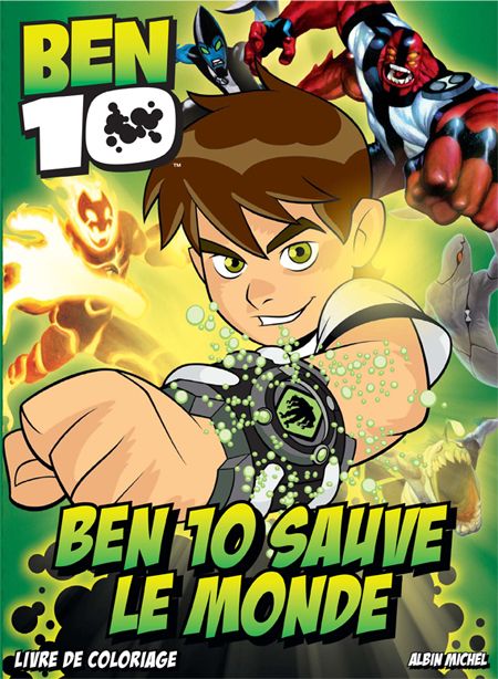 Ben 10 sauve le monde ! livre de coloriage