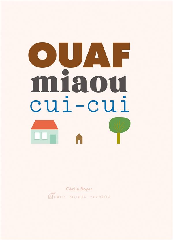 Ouaf ; miaou ; cui-cui