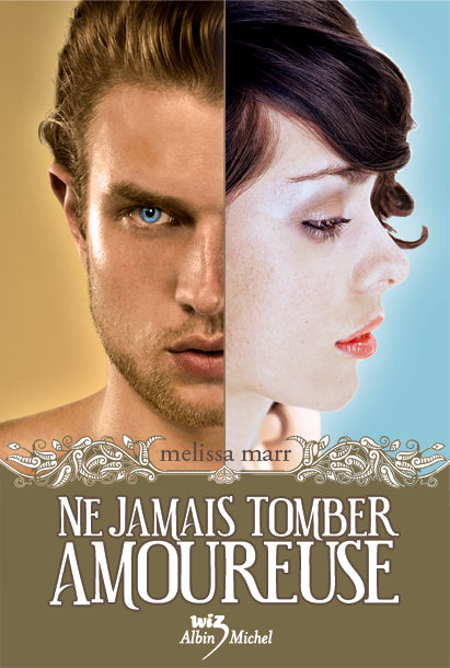 Ne jamais tomber amoureuse Tome 1