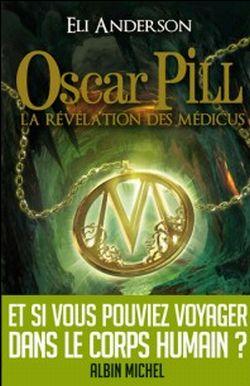 Oscar Pill Tome 1 ; la révélation des Médicus