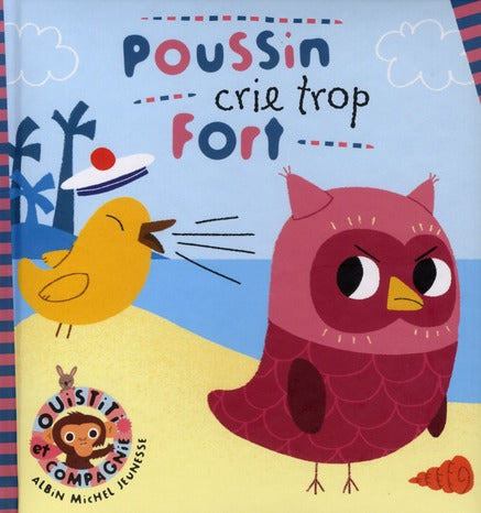 Poussin crie trop fort