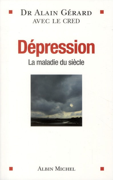 Dépression ; la maladie du siècle