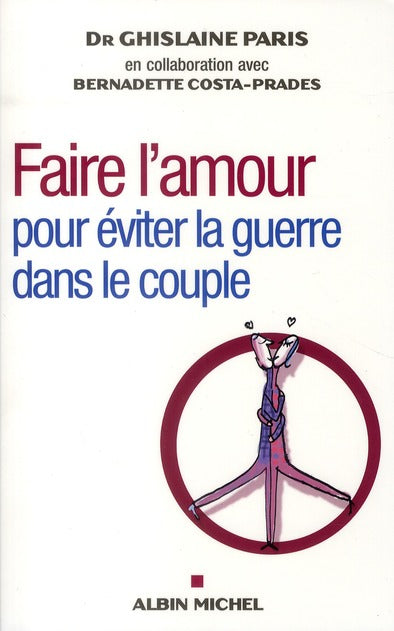 Faire l'amour pour éviter la guerre dans le couple