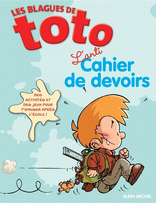 Les blagues de Toto : l'anti cahier de devoirs