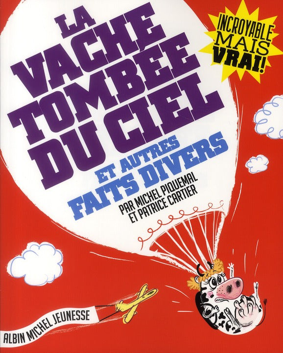 La vache tombée du ciel et autres faits divers
