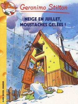Geronimo Stilton Tome 51 : neige en juillet, moustaches gelées !