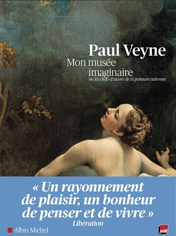 Mon musée imaginaire ; ou les chefs-d'oeuvre de la peinture italienne