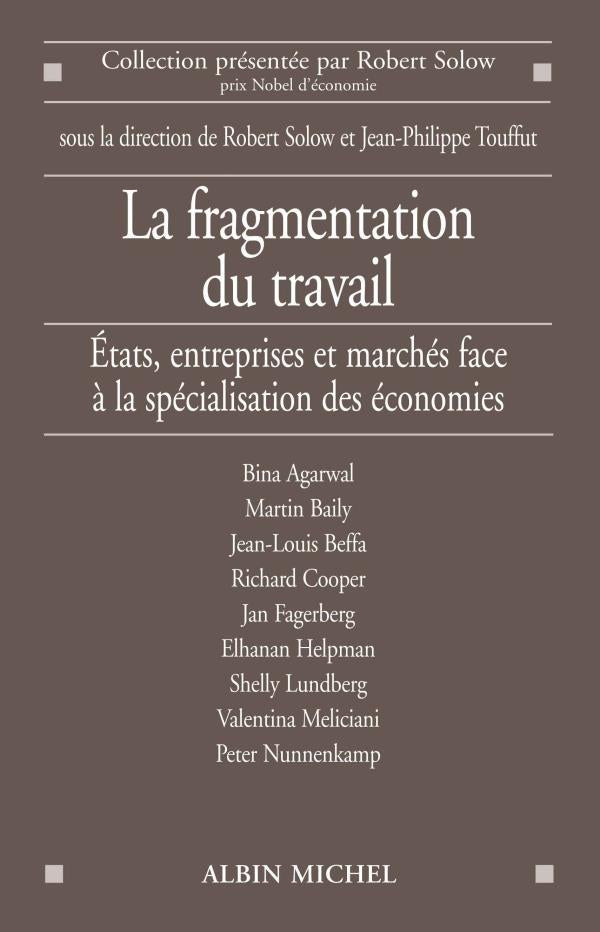 La fragmentation du travail ; Etats, entreprises et marchés face à la spécialisation des économies