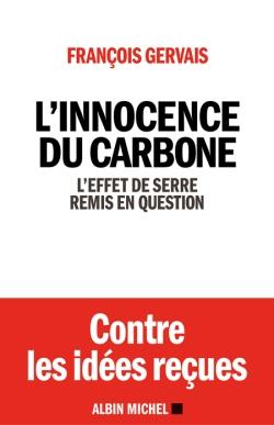 L'innocence du carbone ; l'effet de serre remis en question