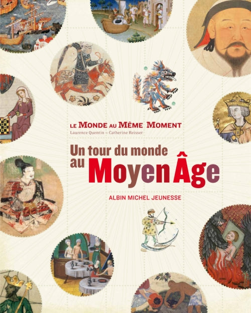 Le monde au même moment ; un tour du monde au Moyen-âge