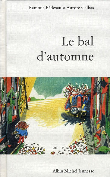 Histoire de la grande forêt ; le bal d'automne