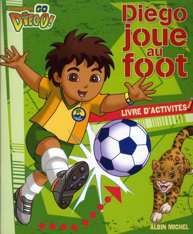 Diego joue au foot ; livre d'activités