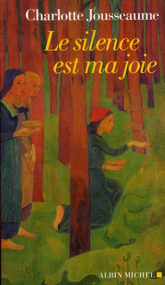 Le silence est ma joie