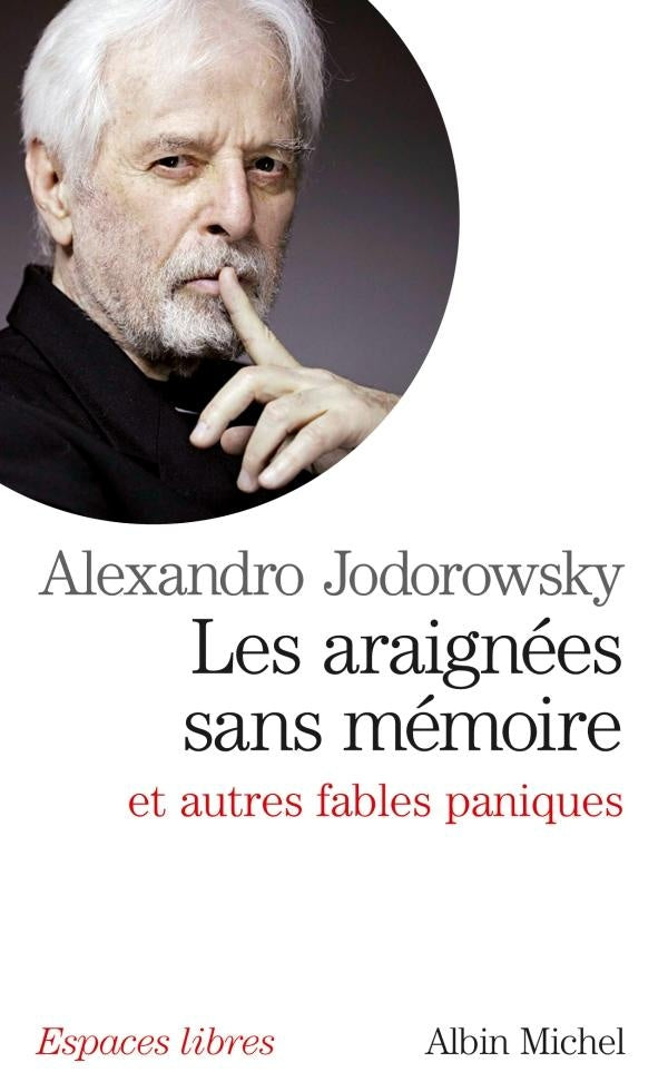 Les araignées sans mémoire ; et autres fables paniques