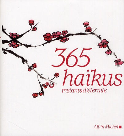 365 haïkus ; instants d'éternité