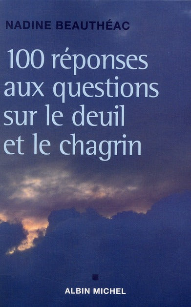 100 réponses aux questions sur le deuil et le chagrin
