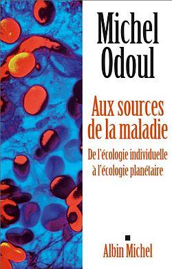 Aux sources de la maladie ; de l'écologie indiviuelle à l'écologie planétaire