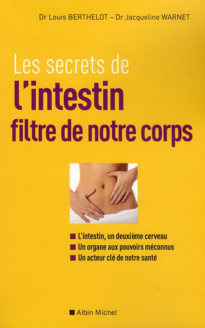 Les secrets de l'intestin ; filtre de notre corps