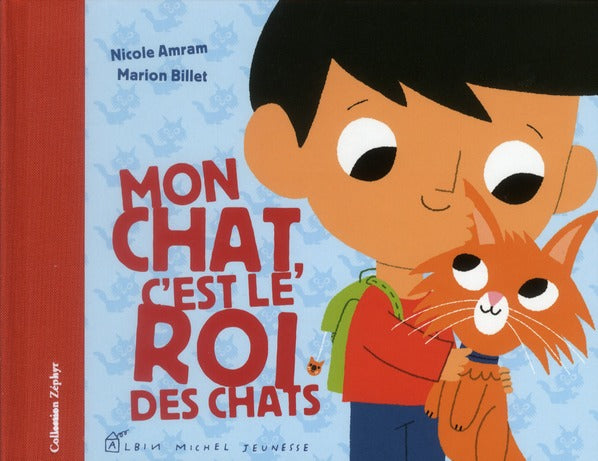 Mon chat , c'est le roi des chats